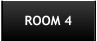 ROOM 4